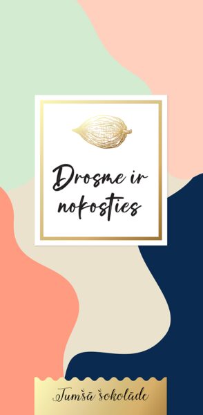 Tumšā šokolāde '' Drosme ir nokosties ''