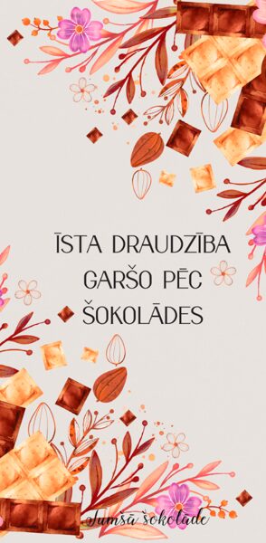 Tumšā šokolāde '' Īsta draudzība garšo pēc...''